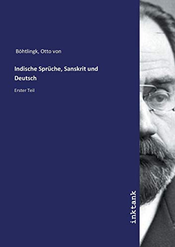 Indische Sprüche, Sanskrit und Deutsch: Erster Teil von Inktank Publishing