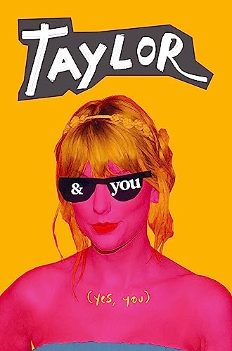 Taylor and you: A Taylor Swift book. The perfect Taylor Swift gift. A book with questions to fill out. Swiftie gift