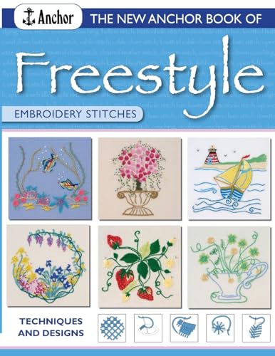 The New Anchor Book of Freestyle Embroidery Stitches: Stitches and Designs (Anchor Embroidery Stitches) von David & Charles