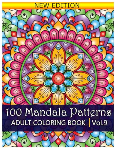 100 Mandala Patterns Adult Coloring Book: Stress Relieving Mandala Designs for Adults Relaxation. Volume 9 von Independently published
