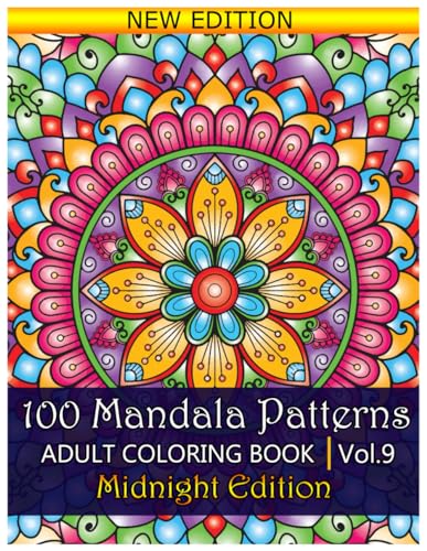 100 Mandala Patterns Midnight Edition Adult Coloring Book: Stress Relieving Mandala Designs for Adults Relaxation. Volume 9 von Independently published