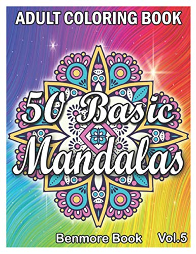 50 Basic Mandalas: An Adult Coloring Book with Fun, Simple, Easy, and Relaxing for Boys, Girls, and Beginners Coloring Pages (Volume 5) von Independently published