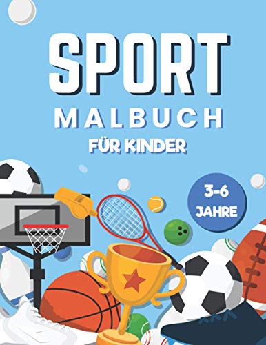 Sport Malbuch Für kinder 3-6 Jahre: Activity Bücher, Malbücher für Kleinkinder, Kinder, Teens