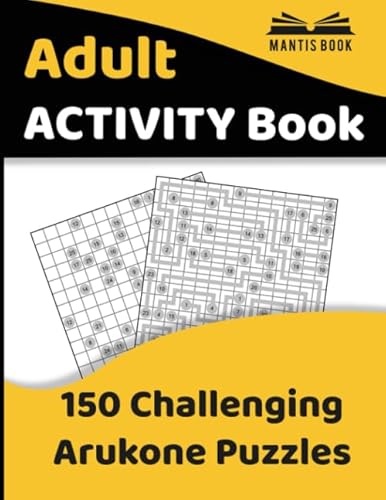 Adult Activity Book 150 Challenging Arukone Puzzles: Number Link Large Print Game Puzzles for Adults (Activity Books for Adults)