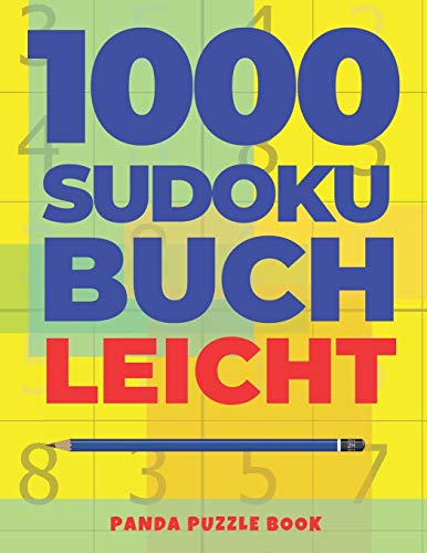 1000 Sudoku Buch Leicht: Logikspiele Für Erwachsene 1000 Sudoku Buch Leicht: Logikspiele Für Erwachsene von Independently Published