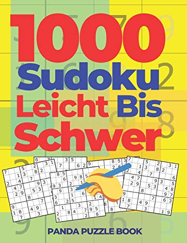1000 Sudoku Leicht Bis Schwer: Logikspiele Für Erwachsene 1000 Sudoku Leicht Bis Schwer: Logikspiele Für Erwachsene von Independently Published