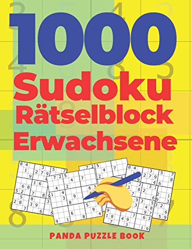 1000 Sudoku Rätselblock Erwachsene: Logikspiele Für Erwachsene 1000 Sudoku Rätselblock Erwachsene: Logikspiele Für Erwachsene
