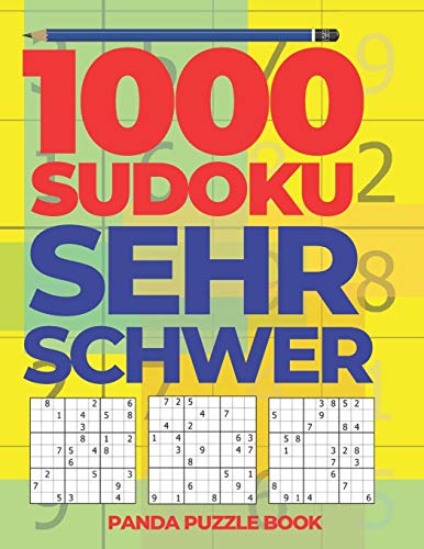 1000 Sudoku Sehr Schwer: Logikspiele Für Erwachsene 1000 Sudoku Sehr Schwer: Logikspiele Für Erwachsene
