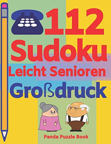 112 Sudoku Leicht Senioren Großdruck: Sudoku Für Senioren - Denkspiele Senioren - Rätselbuch Senioren 112 Sudoku Leicht Senioren Großdruck: Sudoku Für Senioren - Denkspiele Senioren - Rätselbuch Senioren von Independently Published