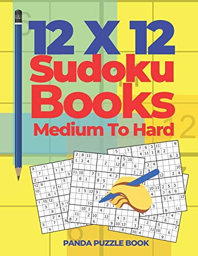 12x12 Sudoku Books Medium To Hard: Brain Games Sudoku - Logic Games For Adults 12x12 Sudoku Books Medium To Hard: Brain Games Sudoku - Logic Games For Adults von Independently Published
