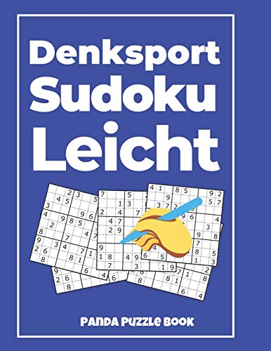 Denksport Sudoku Leicht: Denkspiele Für Erwachsene - Rätselbuch Für Erwachsene Denksport Sudoku Leicht: Denkspiele Für Erwachsene - Rätselbuch Für Erwachsene