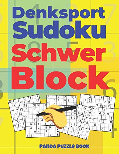 Denksport Sudoku Schwer Block: Denkspiele Für Erwachsene - Rätselbuch Für Erwachsene Denksport Sudoku Schwer Block: Denkspiele Für Erwachsene - Rätselbuch Für Erwachsene von Independently Published