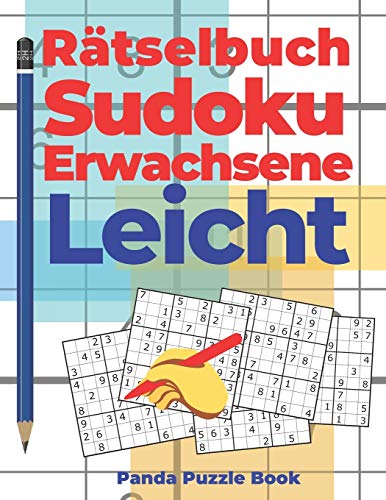 Rätselbuch Sudoku Erwachsene Leicht: Logikspiele Für Erwachsene Rätselbuch Sudoku Erwachsene Leicht: Logikspiele Für Erwachsene von Independently Published