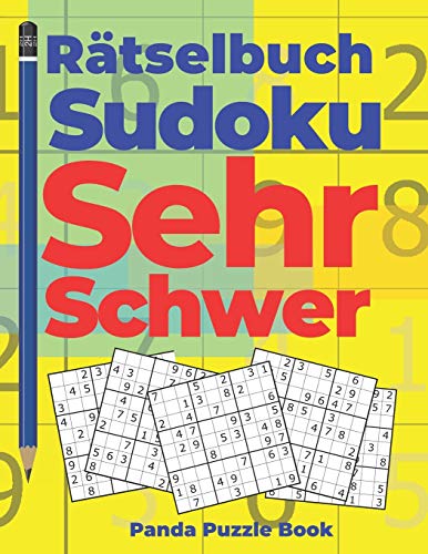 Rätselbuch Sudoku Sehr Schwer: Logikspiele Für Erwachsene Rätselbuch Sudoku Sehr Schwer: Logikspiele Für Erwachsene von Independently Published