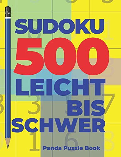 Sudoku 500 Leicht Bis Schwer: Denkspiele Für erwachsene - Logikspiele Für Erwachsene Sudoku 500 Leicht Bis Schwer: Denkspiele Für erwachsene - Logikspiele Für Erwachsene