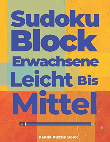 Sudoku Block Erwachsene Leicht Bis Mittel: Denksport Spiele Für Erwachsene Sudoku Block Erwachsene Leicht Bis Mittel: Denksport Spiele Für Erwachsene