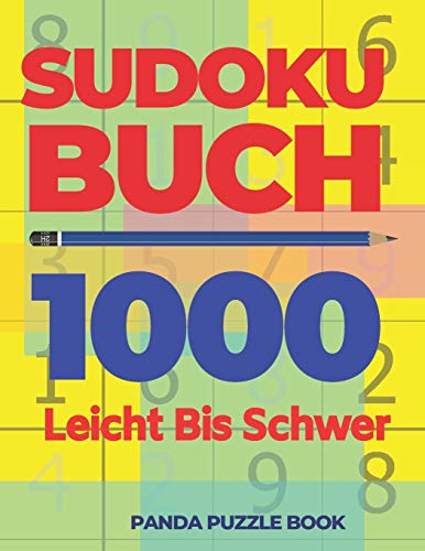 Sudoku Buch 1000 Leicht Bis Schwer: Logikspiele Für Erwachsene - Denkspiele Für erwachsene Sudoku Buch 1000 Leicht Bis Schwer: Logikspiele Für Erwachsene - Denkspiele Für erwachsene von Independently Published