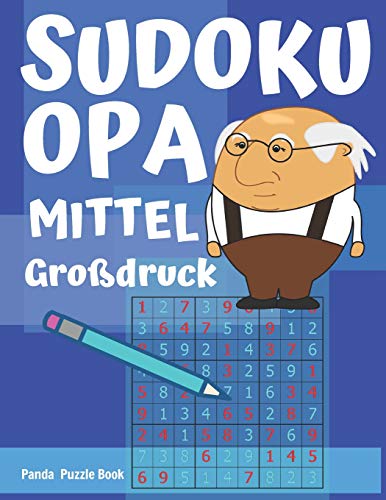 Sudoku Opa - Mittel - großdruck: Sudoku Für Senioren - Rätselbuch Rentner - Sudoku Leicht Senioren Sudoku Opa - Mittel - großdruck: Sudoku Für Senioren - Rätselbuch Rentner - Sudoku Leicht Senioren