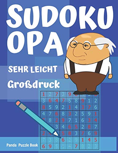 Sudoku Opa - Sehr Leicht - großdruck: Sudoku Für Senioren - Rätselbuch Rentner - Rätselbuch Große Schrift Senioren Sudoku Opa - Sehr Leicht - großdruck: Sudoku Für Senioren - Rätselbuch Rentner - Rätselbuch Große Schrift Senioren von Independently Published
