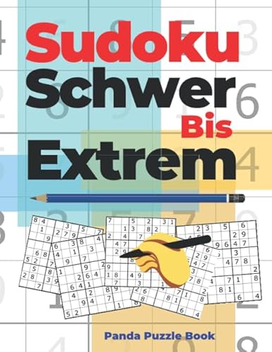 Sudoku Schwer Bis Extrem: Rätselbuch Für Erwachsene - logikspiele für erwachsen Sudoku Schwer Bis Extrem: Rätselbuch Für Erwachsene - logikspiele für erwachsen