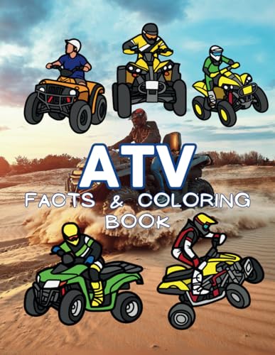 ATV Facts and Coloring Book: Activity Book for Children Aged 2 to 12 Years ATV Facts and Coloring Book: Activity Book for Children Aged 2 to 12 Years von Independently published