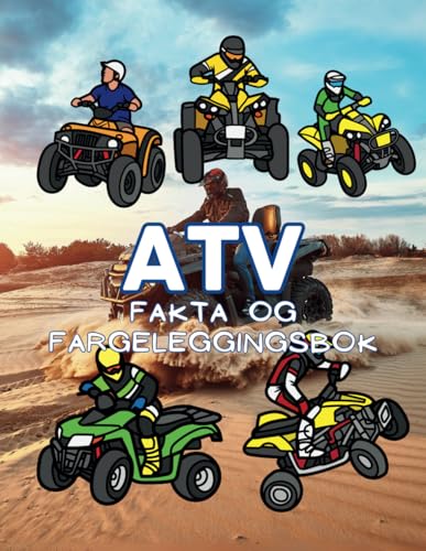 ATV-fakta og fargeleggingsbok: for barn i alderen 2 til 12 år ATV-fakta og fargeleggingsbok: for barn i alderen 2 til 12 år von Independently published