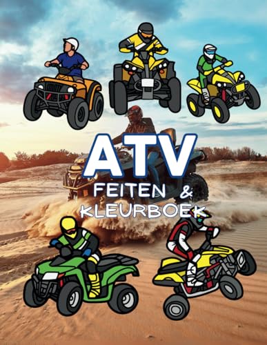 ATV-feiten en kleurboek: voor kinderen van 2 tot 12 jaar ATV-feiten en kleurboek: voor kinderen van 2 tot 12 jaar von Independently published