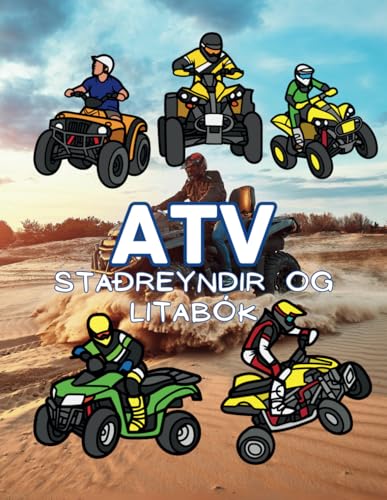 ATV staðreyndir og litabók: fyrir börn á aldrinum 2 til 12 ára ATV staðreyndir og litabók: fyrir börn á aldrinum 2 til 12 ára von Independently published