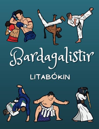 Bardagalistir Litabókin: Athafnabók fyrir börn á aldrinum 2 til 12 ára Bardagalistir Litabókin: Athafnabók fyrir börn á aldrinum 2 til 12 ára von Independently published