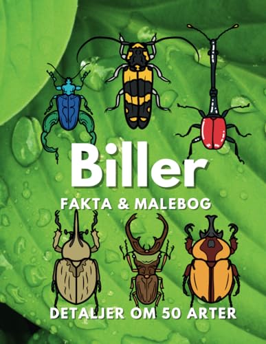 Biller: Fakta og malebog: Aktivitetsbog for børn i alderen 2 til 16 år Biller: Fakta og malebog: Aktivitetsbog for børn i alderen 2 til 16 år von Independently published