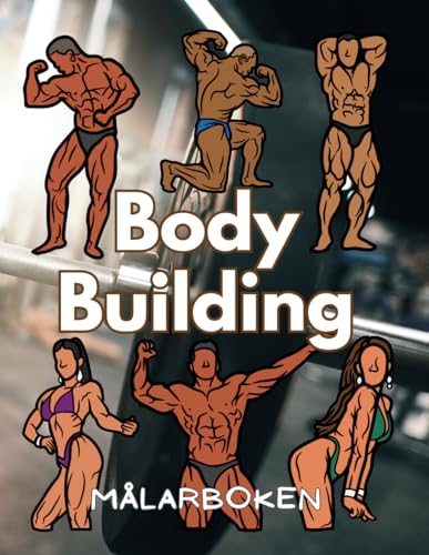 Bodybuilding målarboken: Aktivitetsbok för barn och vuxna Bodybuilding målarboken: Aktivitetsbok för barn och vuxna von Independently published