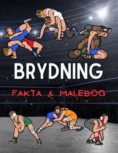 Brydning fakta og malebog: Aktivitetsbog for børn i alderen 2 til 12 år Brydning fakta og malebog: Aktivitetsbog for børn i alderen 2 til 12 år von Independently published