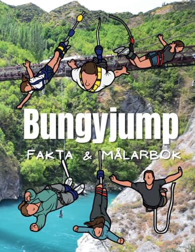 Bungyjump Fakta & Målarbok: Aktivitetsbok för barn i åldrarna 2 till 12 år