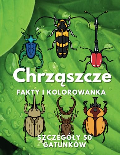 Chrząszcze: fakty i kolorowanka: Zeszyt ćwiczeń dla dzieci w wieku od 2 do 16 lat: fakty i kolorowanka: Zeszyt cwiczeń dla dzieci w wieku od 2 do 16 lat Chrząszcze: fakty i kolorowanka: Zeszyt ćwiczeń dla dzieci w wieku od 2 do 16 lat: fakty i kolorowanka: Zeszyt cwiczeń dla dzieci w wieku od 2 do 16 lat von Independently published