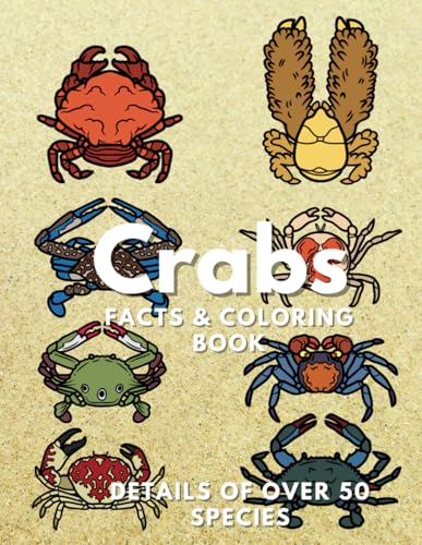 Crabs: Facts & Coloring Book: Fun Facts and Colouring Activity Book for Children Aged 2 to 16 Years (Animal Facts and Coloring) Crabs: Facts & Coloring Book: Fun Facts and Colouring Activity Book for Children Aged 2 to 16 Years (Animal Facts and Coloring) von Independently published
