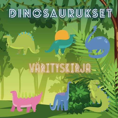 Dinosaurukset Kirjan väritys: Tehtäväkirja 3–8-vuotiaille lapsille Dinosaurukset Kirjan väritys: Tehtäväkirja 3–8-vuotiaille lapsille von Independently published