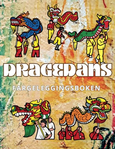 Dragedans Fargeleggingsboken: Aktivitetsbok for barn og voksne Dragedans Fargeleggingsboken: Aktivitetsbok for barn og voksne von Independently published