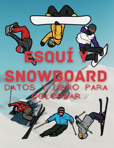 Esquí y snowboard: datos y libro para colorear: Libro de actividades para niños de 2 a 16 años Esquí y snowboard: datos y libro para colorear: Libro de actividades para niños de 2 a 16 años von Independently published