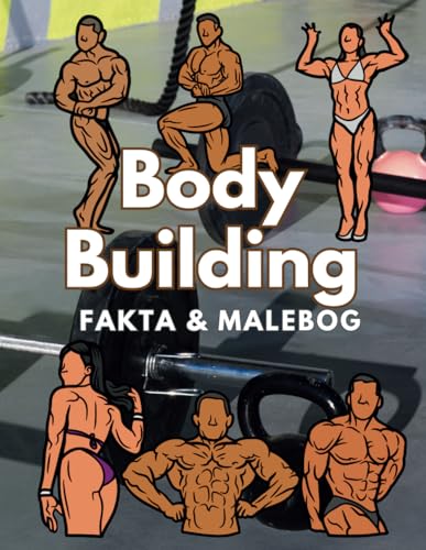 Fakta om Body Building og malebog: Aktivitetsbog for børn i alderen 2 til 12 år Fakta om Body Building og malebog: Aktivitetsbog for børn i alderen 2 til 12 år von Independently published