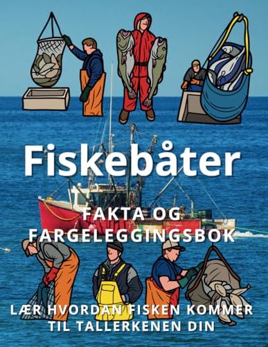 Fakta om Fiskebåter og fargeleggingsbok: Aktivitetsbok for barn i alderen 6 til 12 år Fakta om Fiskebåter og fargeleggingsbok: Aktivitetsbok for barn i alderen 6 til 12 år von Independently published
