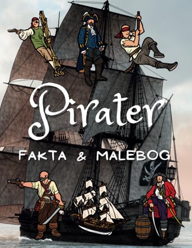 Fakta om Pirater og malebog: Aktivitetsbog for børn i alderen 2 til 10 år Fakta om Pirater og malebog: Aktivitetsbog for børn i alderen 2 til 10 år von Independently published