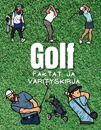 Faktoja Golf ja värityskirja: Tehtäväkirja 2–12-vuotiaille lapsille Faktoja Golf ja värityskirja: Tehtäväkirja 2–12-vuotiaille lapsille von Independently published