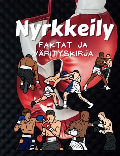 Faktoja nyrkkeilystä ja värityskirja: Hauskoja faktoja ja värityspuuhakirja 2–12-vuotiaille lapsille Faktoja nyrkkeilystä ja värityskirja: Hauskoja faktoja ja värityspuuhakirja 2–12-vuotiaille lapsille von Independently published