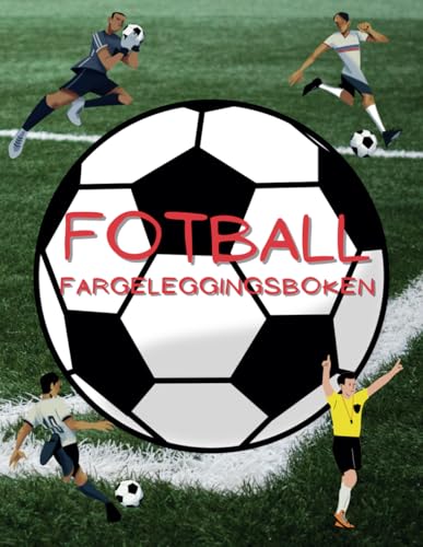 Fotball Fargeleggingsboken: Aktivitetsbok for barn i alderen 2 til 12 år Fotball Fargeleggingsboken: Aktivitetsbok for barn i alderen 2 til 12 år von Independently published