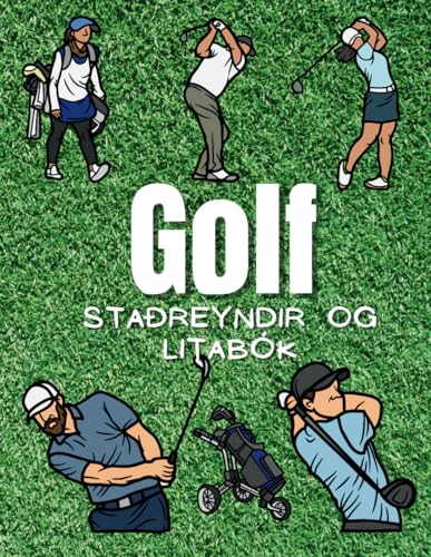 Golfstaðreyndir og litabók: Athafnabók fyrir börn á aldrinum 2 til 12 ára Golfstaðreyndir og litabók: Athafnabók fyrir börn á aldrinum 2 til 12 ára von Independently published