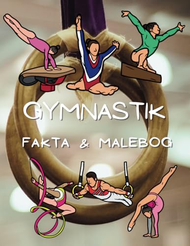 Gymnastik fakta og malebog: Aktivitetsbog for børn i alderen 2 til 12 år Gymnastik fakta og malebog: Aktivitetsbog for børn i alderen 2 til 12 år von Independently published