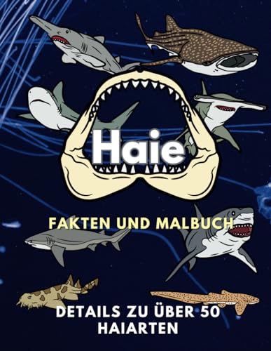 Haie: Fakten und Malbuch: Witziges Fakten- und Malbuch für Kinder im Alter von 2 bis 16 Jahren (Tierfakten und Malbücher) Haie: Fakten und Malbuch: Witziges Fakten- und Malbuch für Kinder im Alter von 2 bis 16 Jahren (Tierfakten und Malbücher)