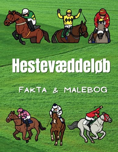 Hestevæddeløb: Fakta og malebog: Aktivitetsbog for børn i alderen 2 til 12 år Hestevæddeløb: Fakta og malebog: Aktivitetsbog for børn i alderen 2 til 12 år von Independently published