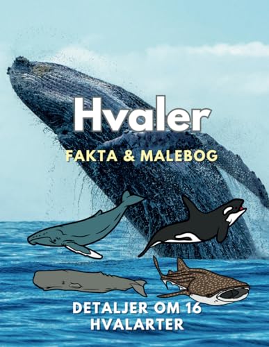 Hvaler: Fakta og malebog: for børn i alderen 2 til 16 år Hvaler: Fakta og malebog: for børn i alderen 2 til 16 år von Independently published