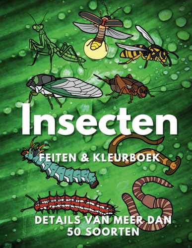 Insecten: feiten en kleurboek: Doeboek voor kinderen van 2 tot 16 jaar (Dierenfeiten & Kleuren) Insecten: feiten en kleurboek: Doeboek voor kinderen van 2 tot 16 jaar (Dierenfeiten & Kleuren) von Independently published